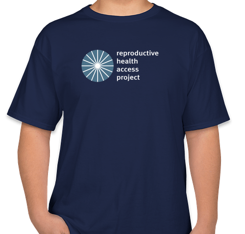 Reproductive Health Access Project T-Shirt
